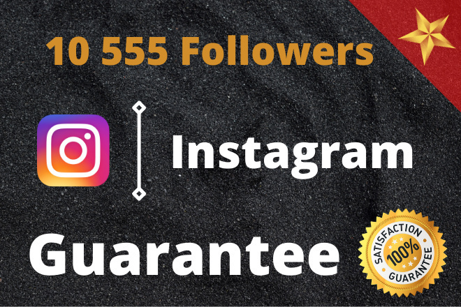 Get 10,555 Instagram followers, Lifetime Guarantee+Bonus for $10